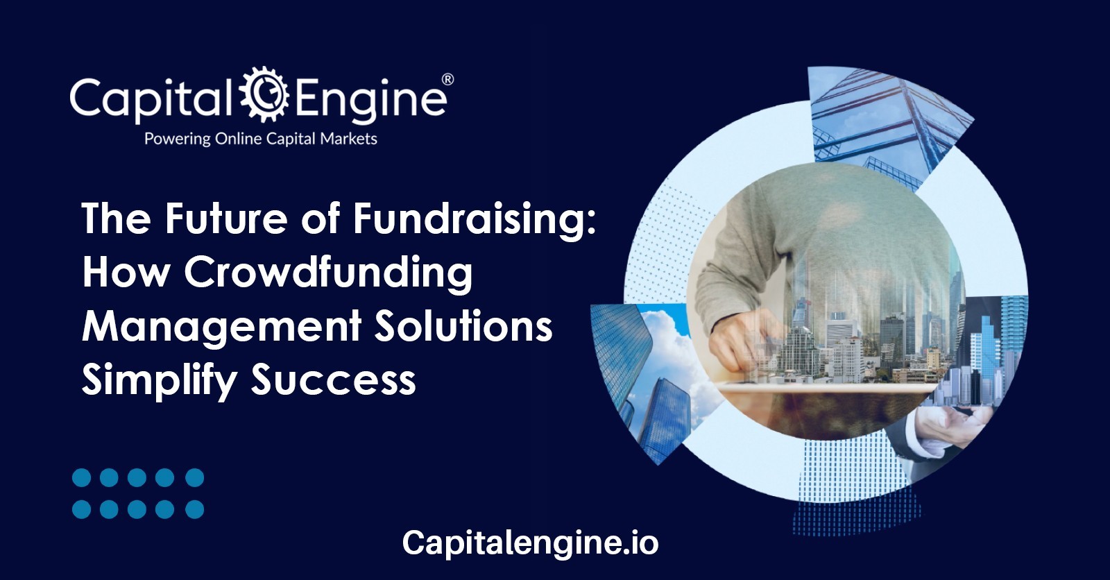 How Crowdfunding Management Solutions Simplify Success
