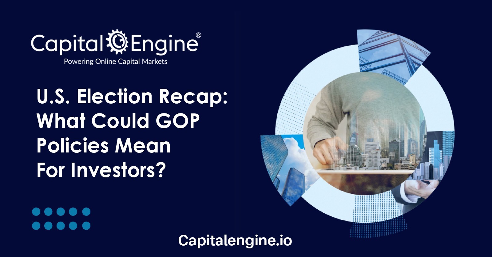 U.S. Election Recap: What Could GOP Policies Mean for Investors?