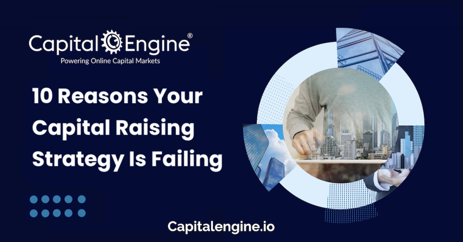10 Reasons Your Capital Raising Strategy Is Failing