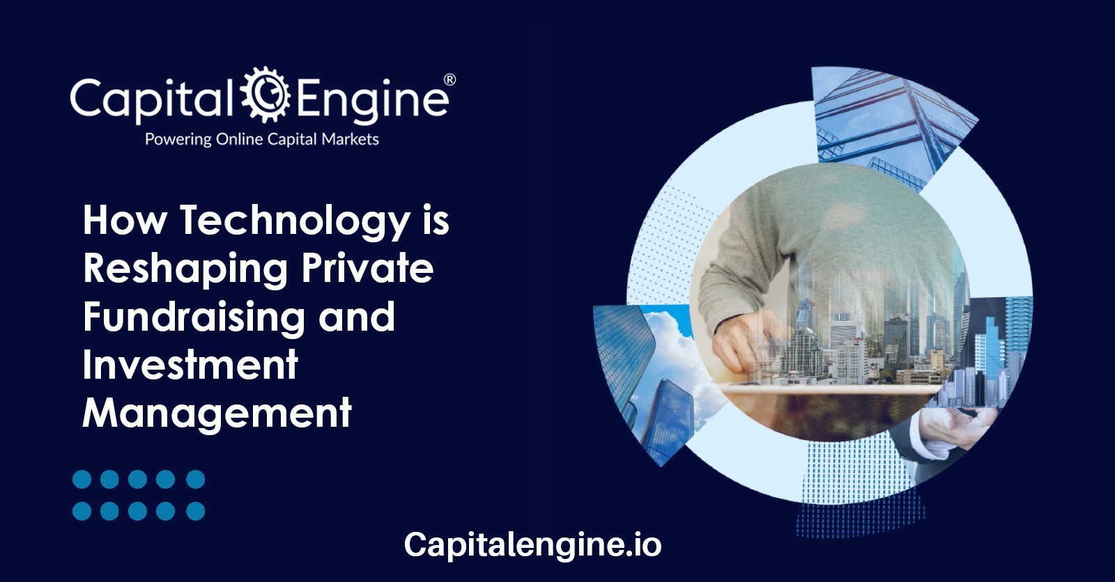 How Technology is Reshaping Private Fundraising and Investment Management