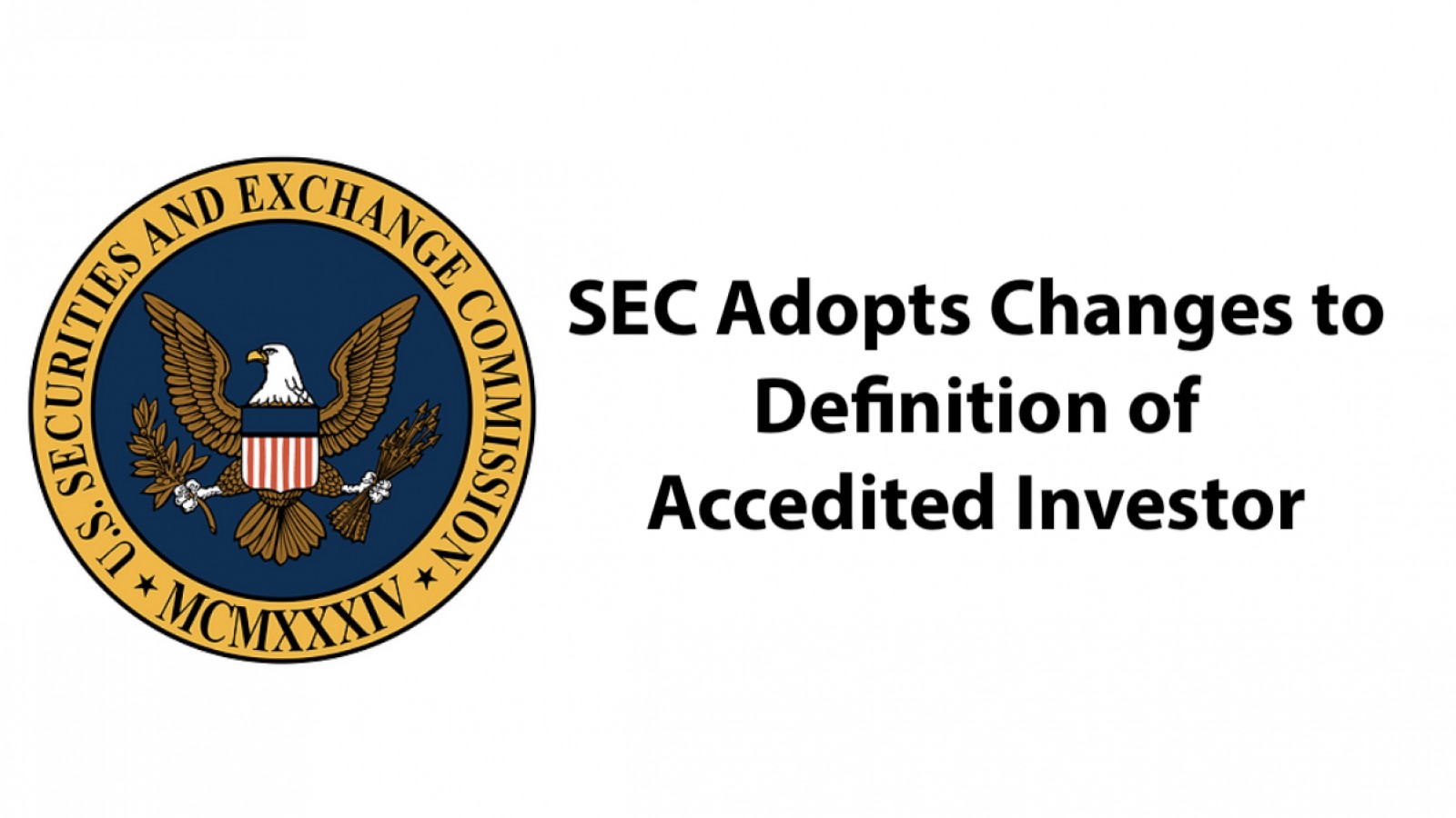 SEC Adopts Changes to Definition of Accredited Investor