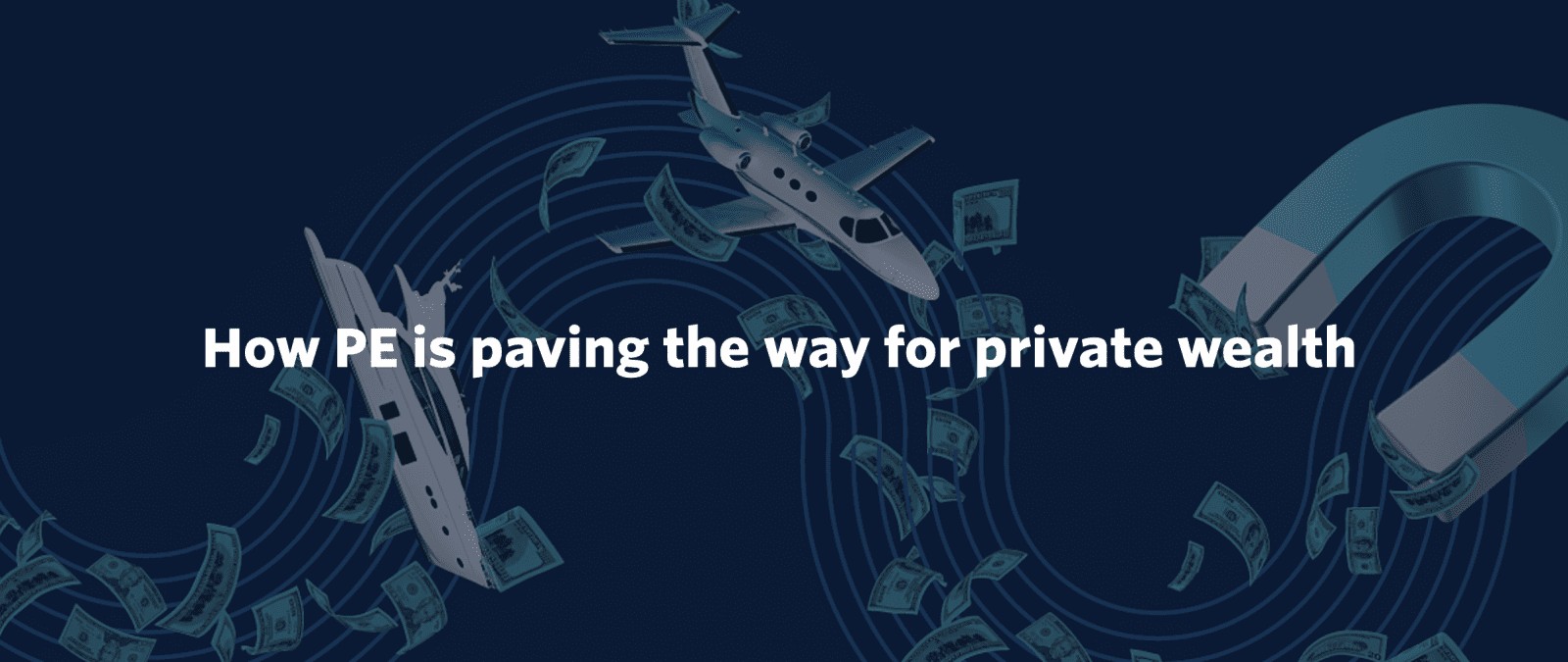 How PE is Paving the Way for Private Wealth
